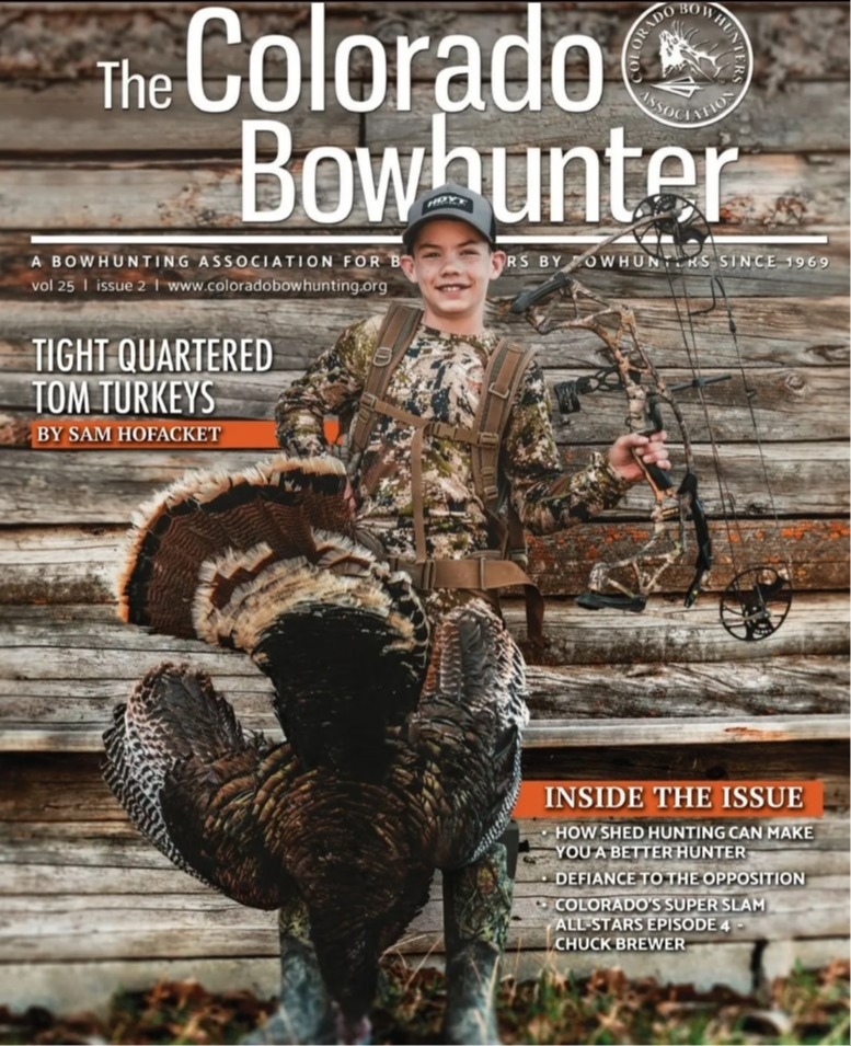 
Colorado Bow Hunter Magazine: March & April 2022